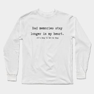 It's okay to not be okay Quote Long Sleeve T-Shirt